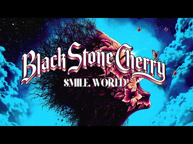 SMILE, WORLD LYRICS by BLACK STONE CHERRY