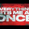 EVERYTHING HITS ME AT ONCE LYRICS BY VAULTBOY