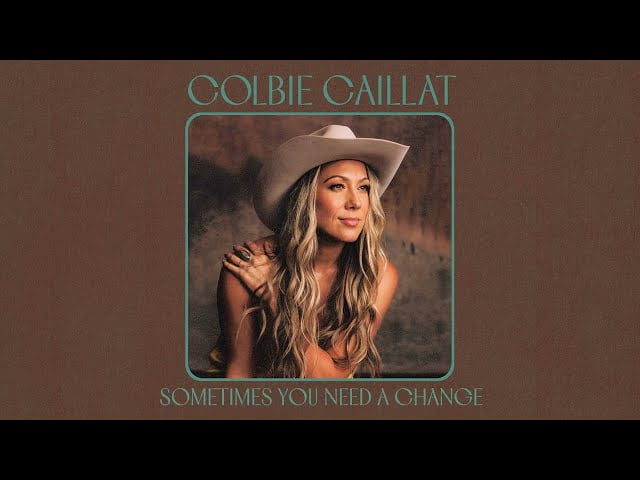 Sometimes You Need A Change Lyrics BY Colbie Caillat